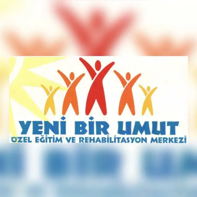 Yeni Bir Umut Özel Eğitim Ve Rehabilitasyon Merkezi