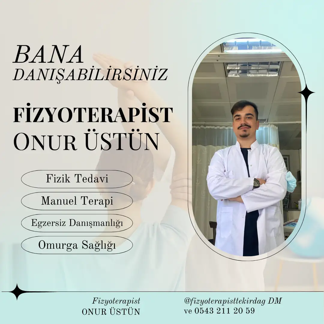 Fizyoterapist Onur ÜSTÜN - FİZYOTERAPİST TEKİRDAĞ - Bireysel Fizyoterapist - Tekirdağ