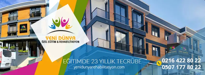 Yeni Dünya Özel Eğitim ve Rehabilitasyon Merkezi - Özel Eğitim ve Gelişim Merkezi - İstanbul