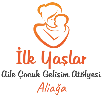 Aliağa İlk Yaşlar Aile Çocuk Gelişim Atölyesi - Çocuk Bakım Merkezi - İzmir