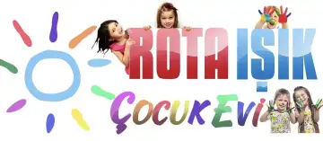 Rota Işık Çocuk Evi - Çocuk Bakım Merkezi - Antalya