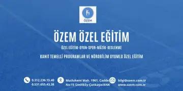 Özem Özel Eğitim Ve Rehabilitasyon Merkezi - Özel Eğitim ve Gelişim Merkezi - Ankara