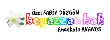 RABIA DÜZGÜN BEYAZZAMBAK ANAOKULU